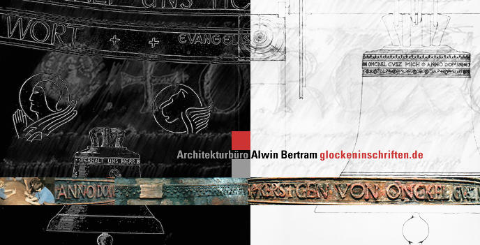 Architekturb&uuml;ro Alwin Bertram  Glockeninschriften
